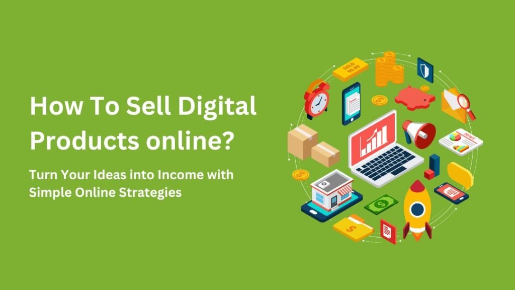 How To Sell Digital Products online